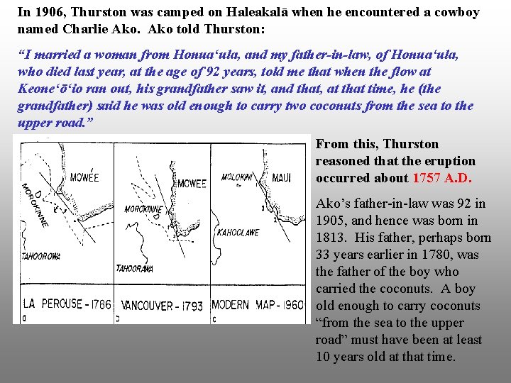 In 1906, Thurston was camped on Haleakalā when he encountered a cowboy named Charlie