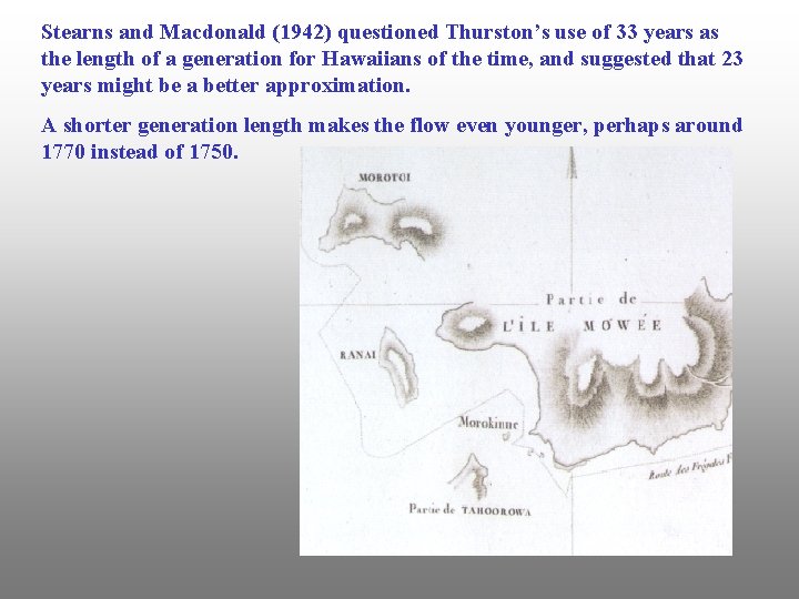 Stearns and Macdonald (1942) questioned Thurston’s use of 33 years as the length of