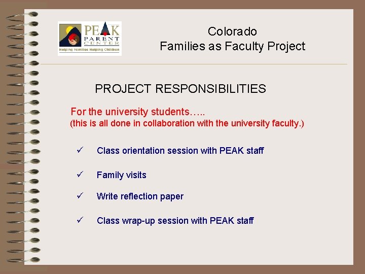 Colorado Families as Faculty Project PROJECT RESPONSIBILITIES For the university students…. . (this is