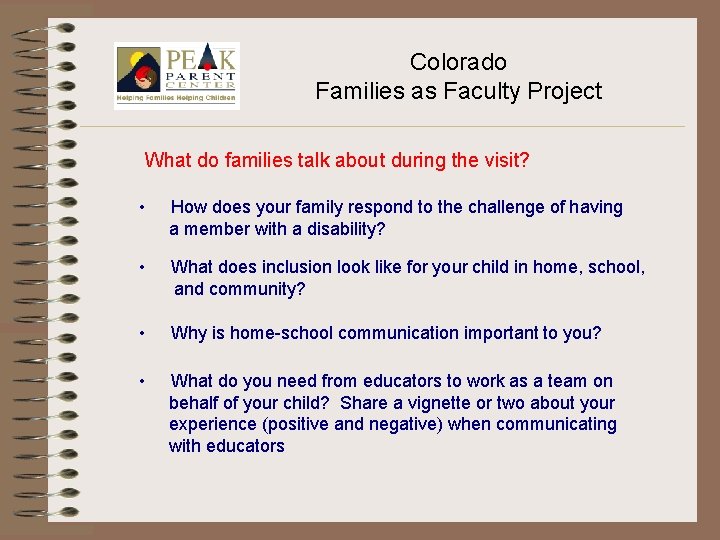 Colorado Families as Faculty Project What do families talk about during the visit? •