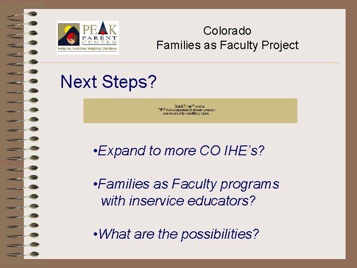 Colorado Families as Faculty Project Next Steps? • Expand to more CO IHE’s? •