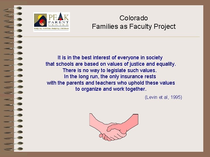 Colorado Families as Faculty Project It is in the best interest of everyone in
