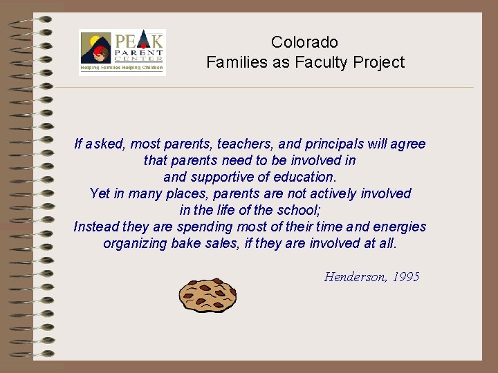 Colorado Families as Faculty Project If asked, most parents, teachers, and principals will agree