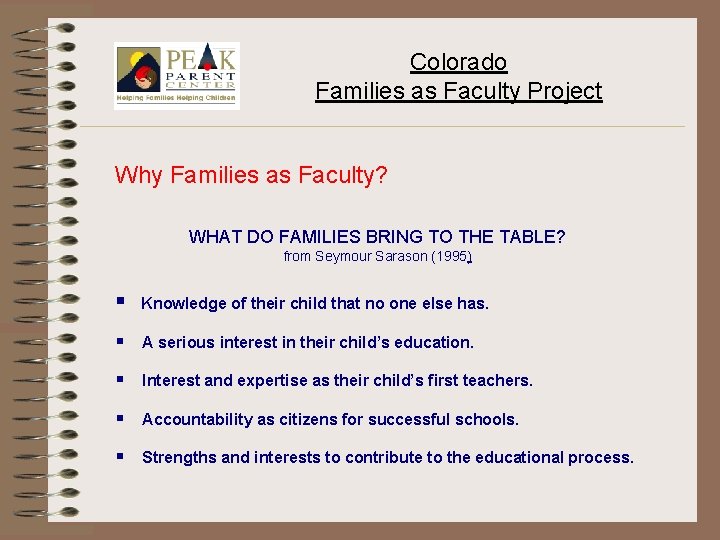 Colorado Families as Faculty Project Why Families as Faculty? WHAT DO FAMILIES BRING TO