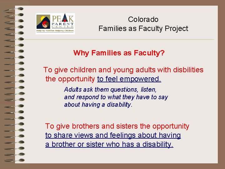 Colorado Families as Faculty Project Why Families as Faculty? To give children and young