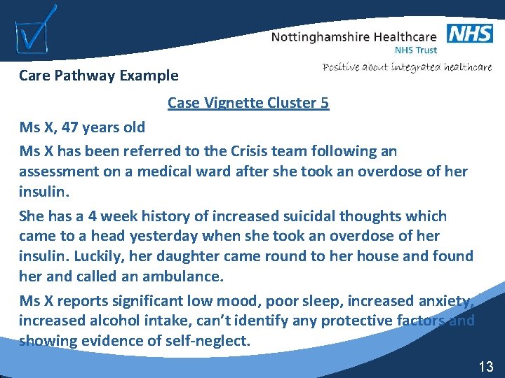 Care Pathway Example Case Vignette Cluster 5 Ms X, 47 years old Ms X