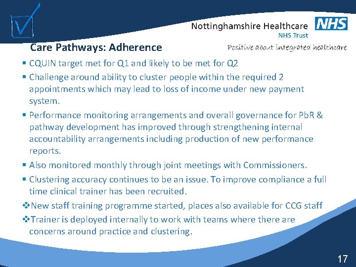 Care Pathways: Adherence § CQUIN target met for Q 1 and likely to be