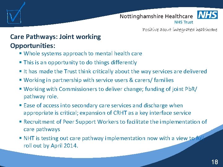 Care Pathways: Joint working Opportunities: § Whole systems approach to mental health care §