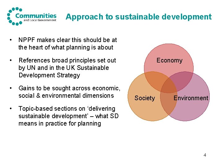 Approach to sustainable development • NPPF makes clear this should be at the heart