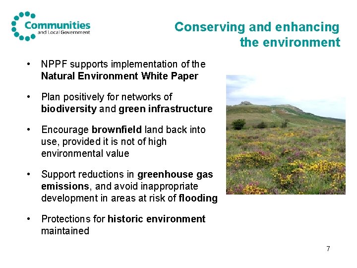 Conserving and enhancing the environment • NPPF supports implementation of the Natural Environment White
