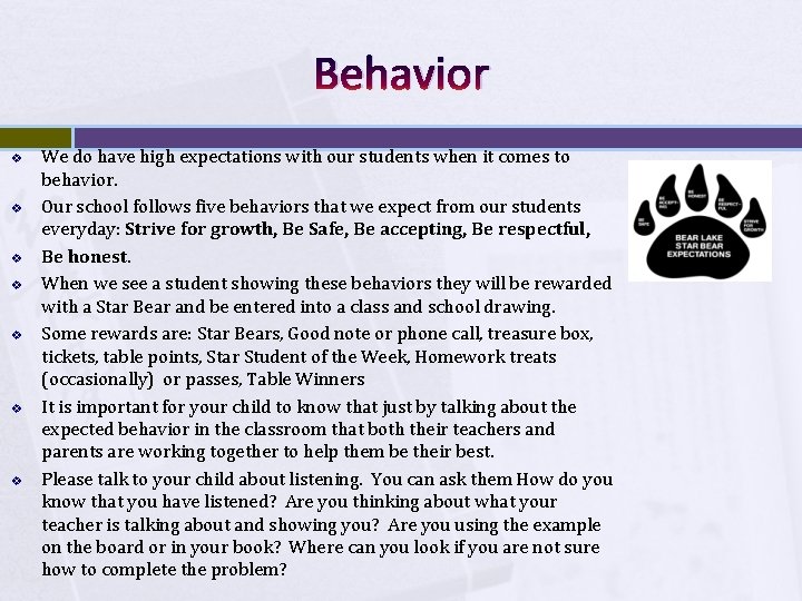 Behavior v v v v We do have high expectations with our students when