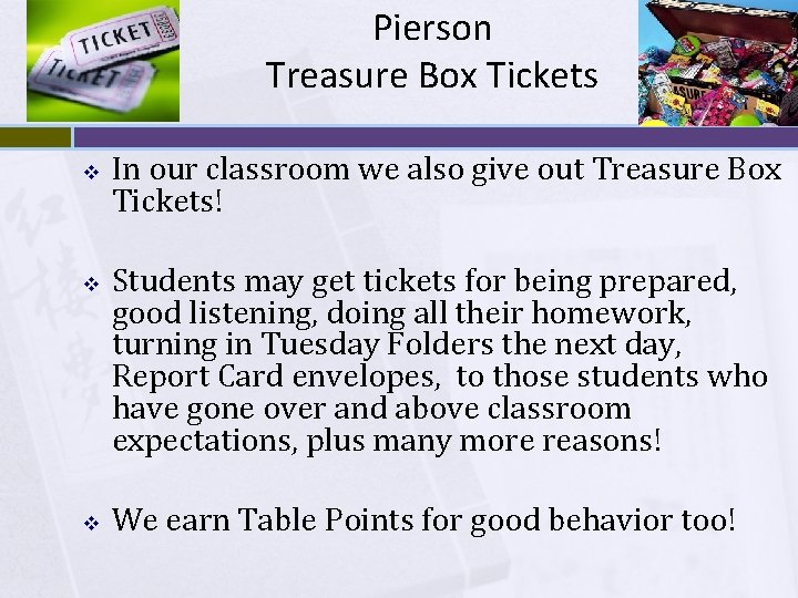 Pierson Treasure Box Tickets v v v In our classroom we also give out