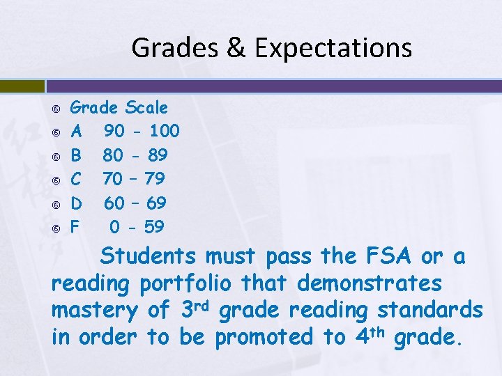 Grades & Expectations Grade Scale A 90 - 100 B 80 - 89 C