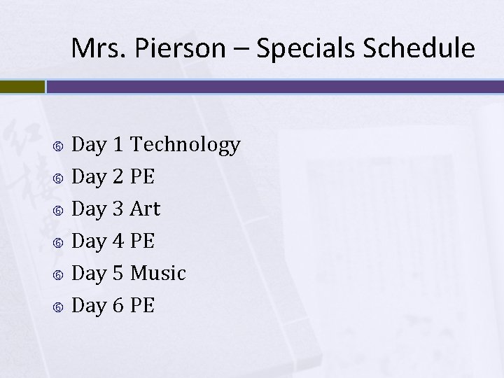 Mrs. Pierson – Specials Schedule Day 1 Technology Day 2 PE Day 3 Art