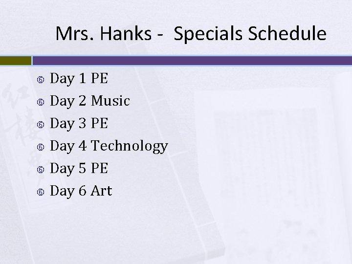 Mrs. Hanks - Specials Schedule Day 1 PE Day 2 Music Day 3 PE