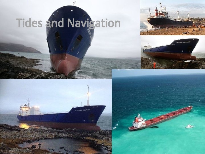 Tides and Navigation Tides and Navigation