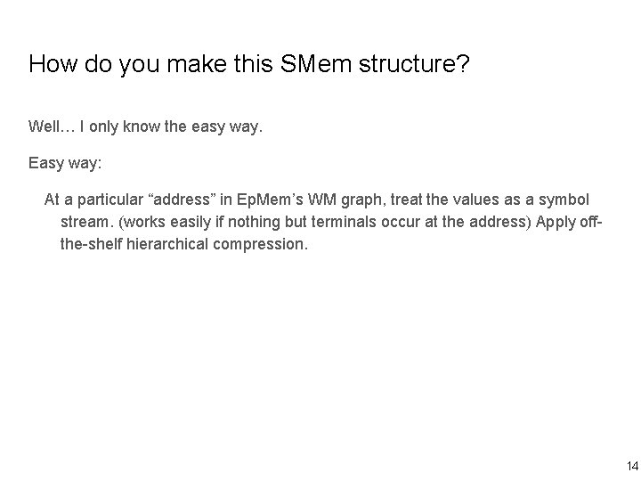 How do you make this SMem structure? Well… I only know the easy way.