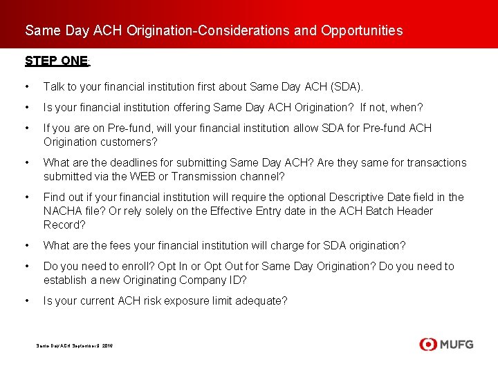 Same Day ACH Origination-Considerations and Opportunities STEP ONE: • Talk to your financial institution