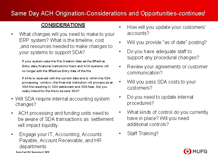 Same Day ACH Origination-Considerations and Opportunities-continued CONSIDERATIONS • • What changes will you need Same Day ACH Origination-Considerations and Opportunities-continued CONSIDERATIONS • • What changes will you need