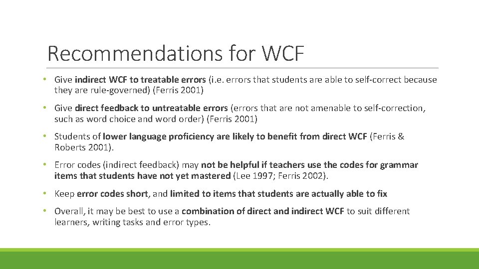 Recommendations for WCF • Give indirect WCF to treatable errors (i. e. errors that