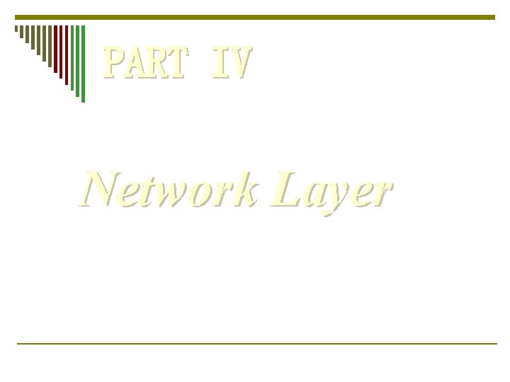 PART IV Network Layer 