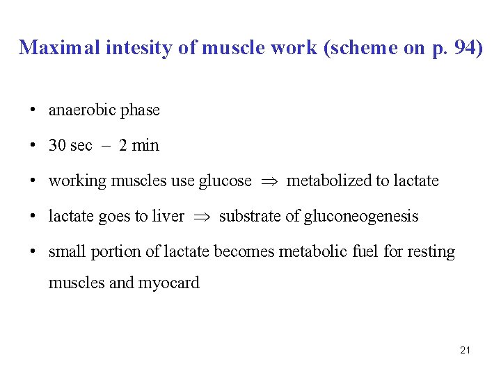 Maximal intesity of muscle work (scheme on p. 94) • anaerobic phase • 30