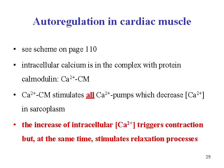 Autoregulation in cardiac muscle • see scheme on page 110 • intracellular calcium is