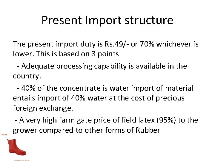Present Import structure The present import duty is Rs. 49/- or 70% whichever is Present Import structure The present import duty is Rs. 49/- or 70% whichever is