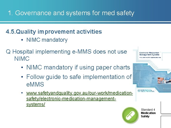 1. Governance and systems for med safety 4. 5. Quality improvement activities • NIMC