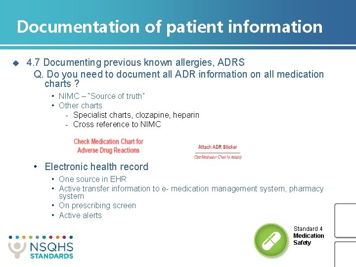 Documentation of patient information u 4. 7 Documenting previous known allergies, ADRS Q. Do