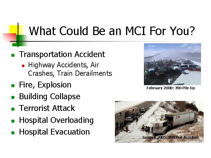 What Could Be an MCI For You? Transportation Accident Highway Accidents, Air Crashes, Train