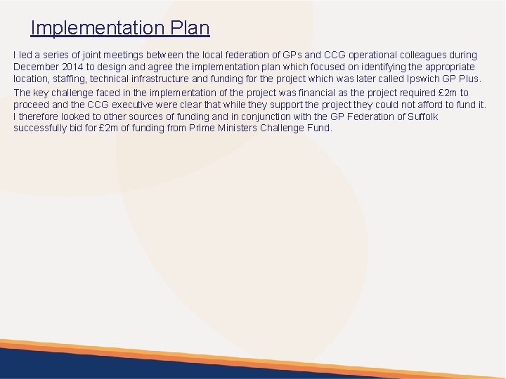 Implementation Plan I led a series of joint meetings between the local federation of