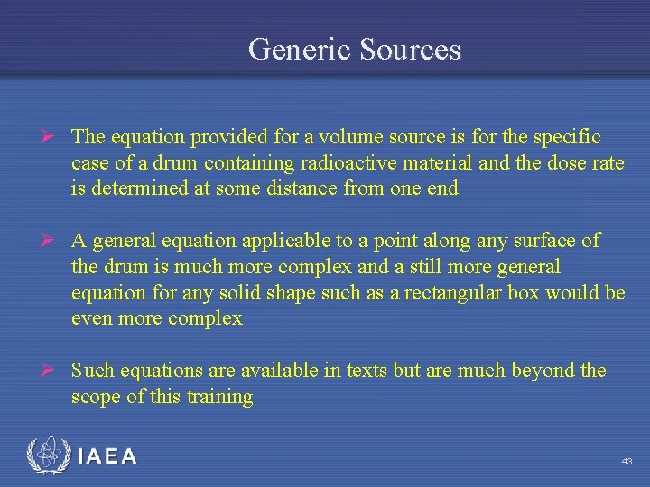 Generic Sources Ø The equation provided for a volume source is for the specific