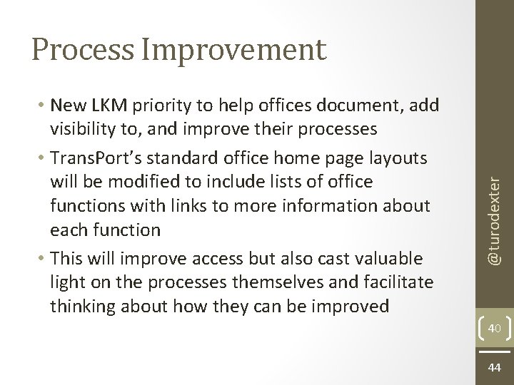  • New LKM priority to help offices document, add visibility to, and improve