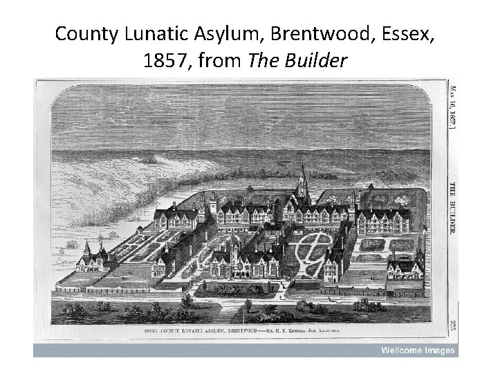 County Lunatic Asylum, Brentwood, Essex, 1857, from The Builder 