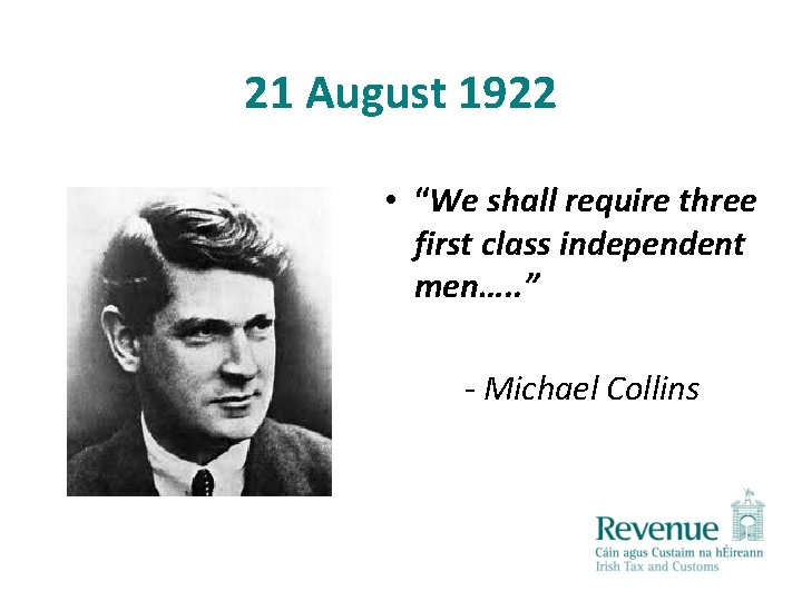 21 August 1922 • “We shall require three first class independent men…. . ”