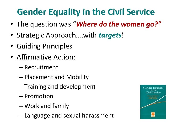 Gender Equality in the Civil Service • • The question was “Where do the