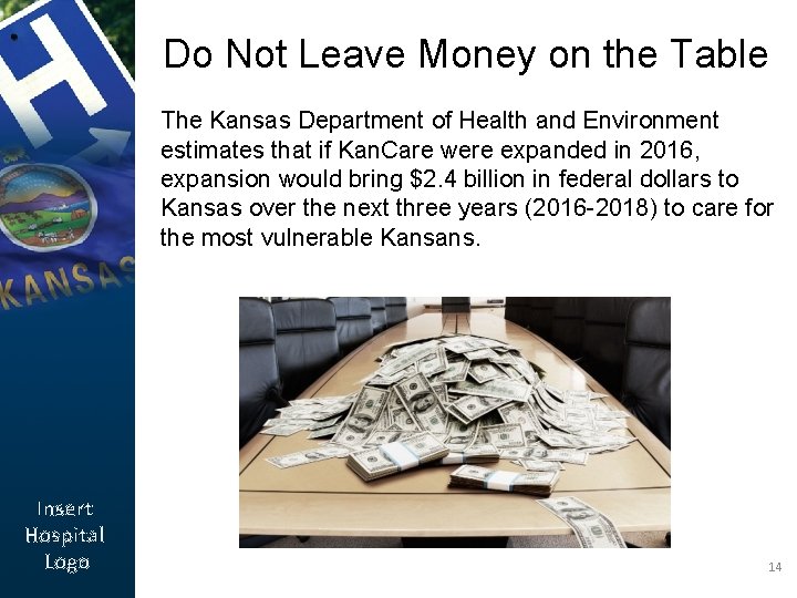 Do Not Leave Money on the Table The Kansas Department of Health and Environment