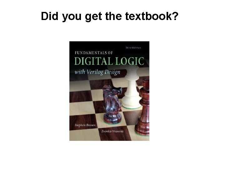 Did you get the textbook? 