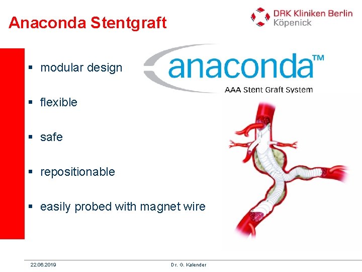 Anaconda Stentgraft § modular design § flexible § safe § repositionable § easily probed