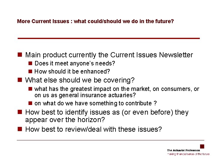 More Current Issues : what could/should we do in the future? n Main product More Current Issues : what could/should we do in the future? n Main product