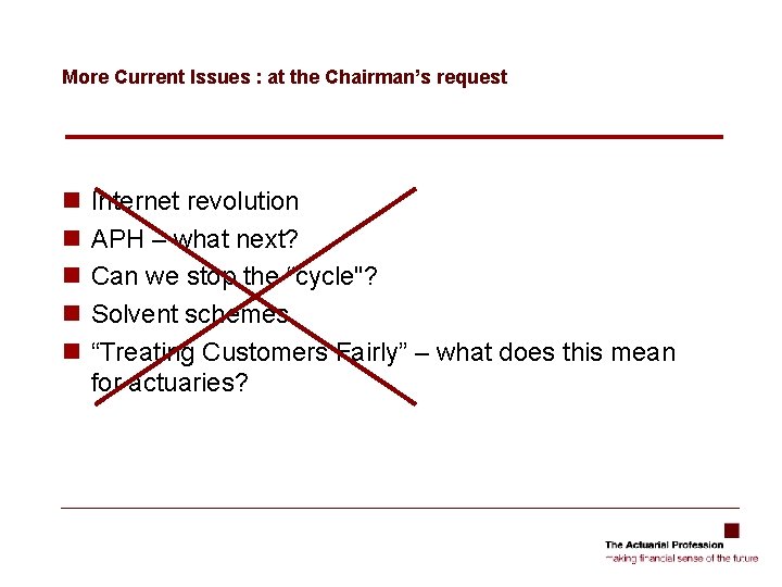 More Current Issues : at the Chairman’s request n n n Internet revolution APH More Current Issues : at the Chairman’s request n n n Internet revolution APH
