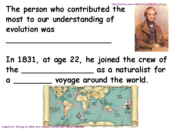 http: //harrier. users. netlink. co. uk/Darwin_sm. jpg The person who contributed the most to