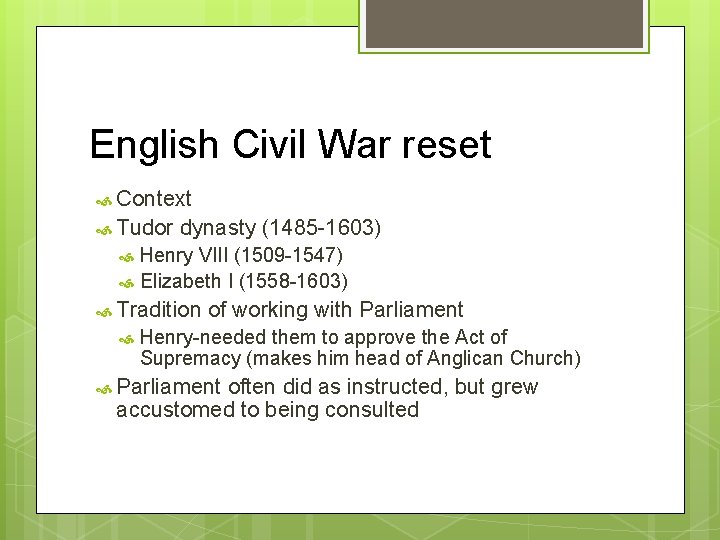 English Civil War reset Context Tudor dynasty (1485 -1603) Henry VIII (1509 -1547) Elizabeth