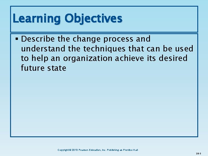 Types and Forms of Organizational Change Copyright 2013
