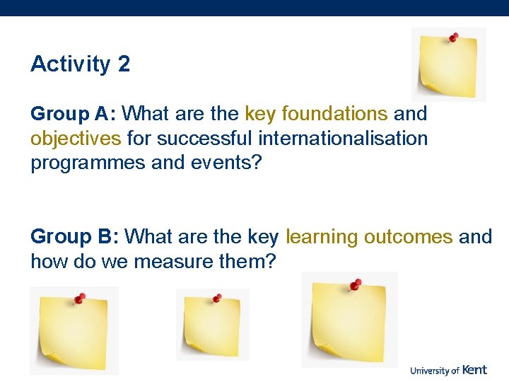 Activity 2 Group A: What are the key foundations and objectives for successful internationalisation