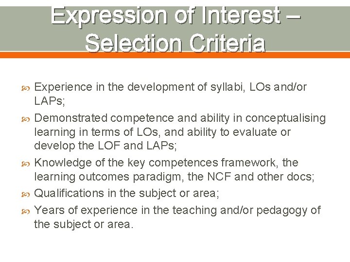 Expression of Interest – Selection Criteria Experience in the development of syllabi, LOs and/or