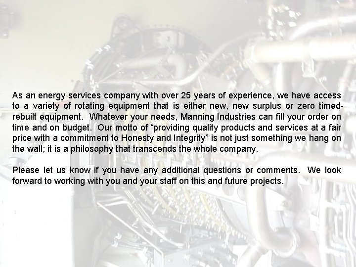 As an energy services company with over 25 years of experience, we have access