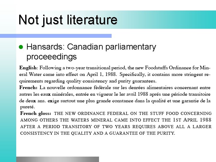 Not just literature l Hansards: Canadian parliamentary proceeedings 