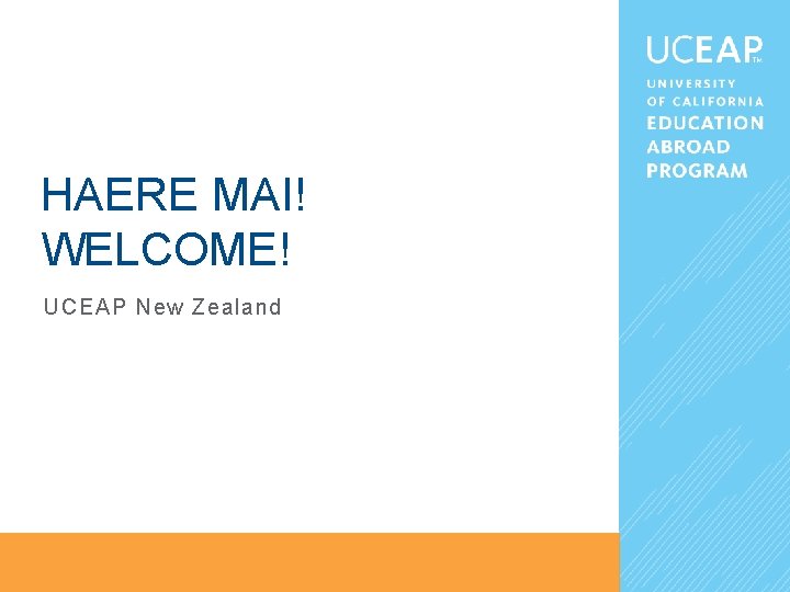 HAERE MAI! WELCOME! UCEAP New Zealand 